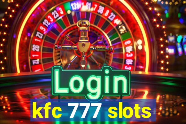 kfc 777 slots