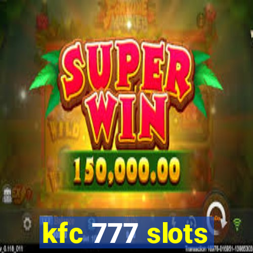 kfc 777 slots