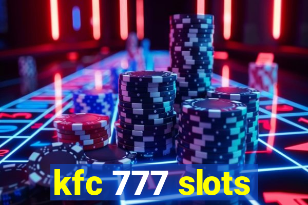 kfc 777 slots