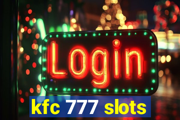 kfc 777 slots