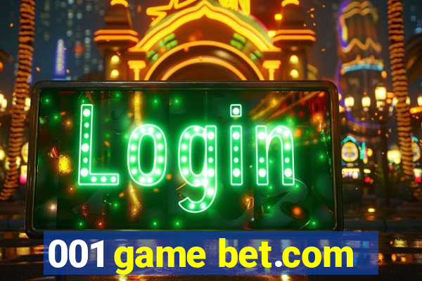 001 game bet.com