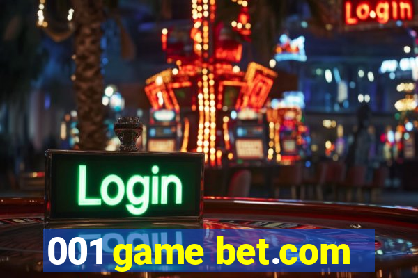 001 game bet.com