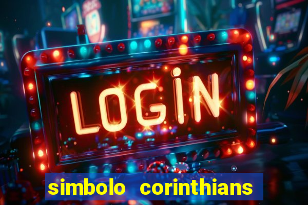 simbolo corinthians copiar e colar