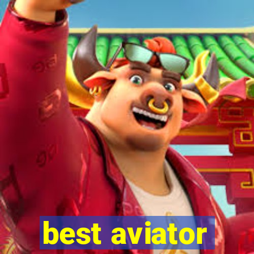 best aviator