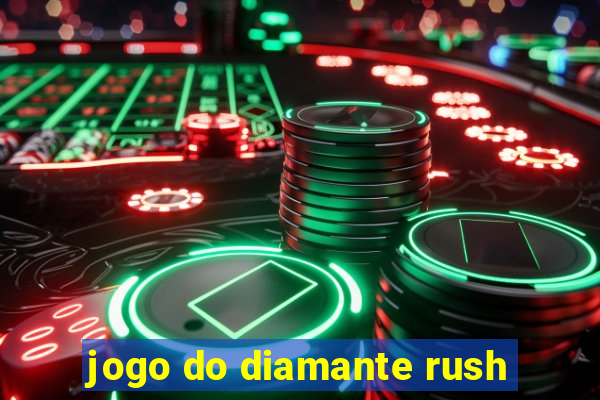 jogo do diamante rush