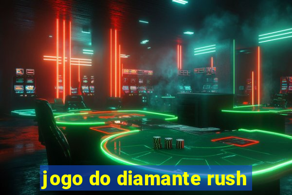 jogo do diamante rush