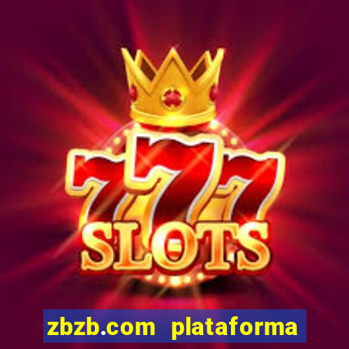 zbzb.com plataforma de jogos