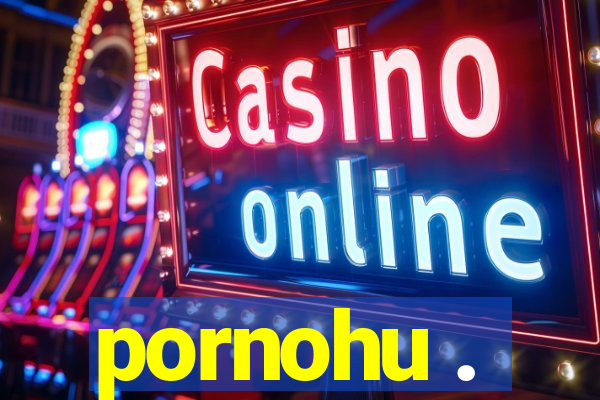 pornohu .