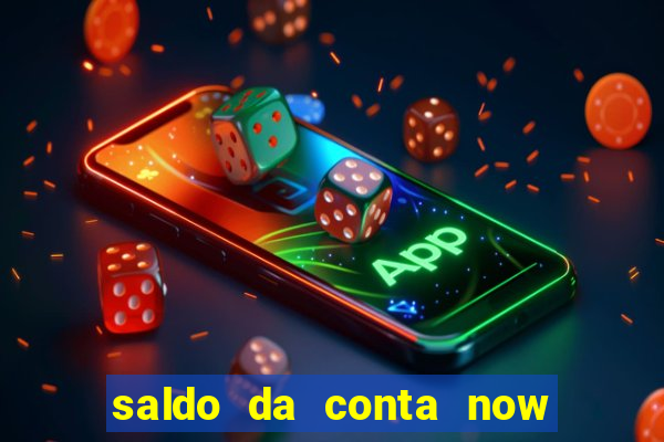 saldo da conta now big win