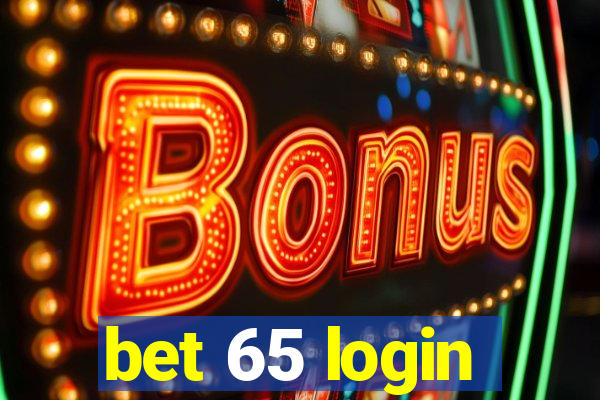 bet 65 login