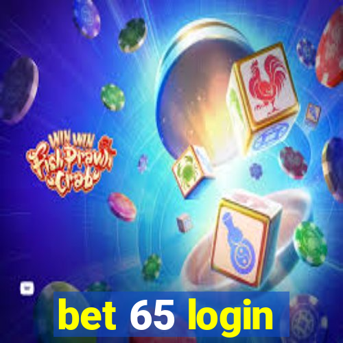 bet 65 login