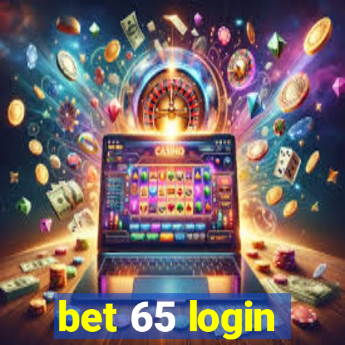 bet 65 login