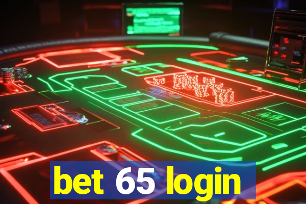 bet 65 login