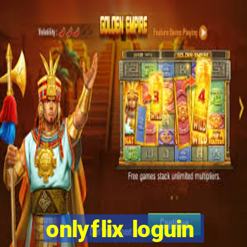 onlyflix loguin