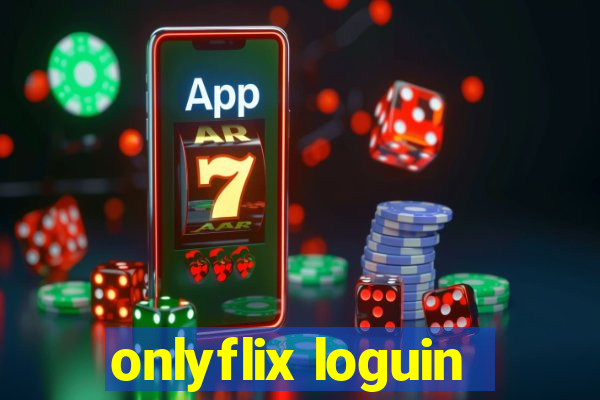 onlyflix loguin