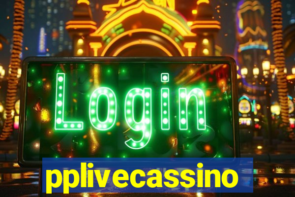 pplivecassino