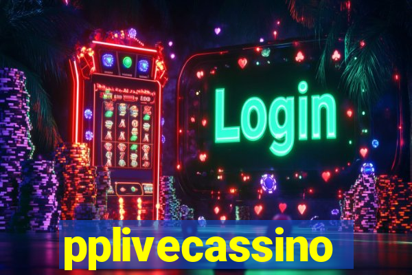 pplivecassino