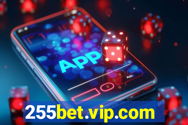 255bet.vip.com