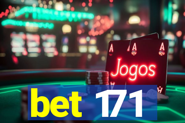 bet 171