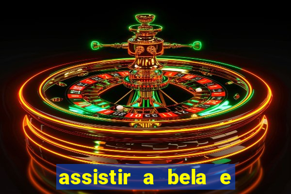 assistir a bela e a fera 2014