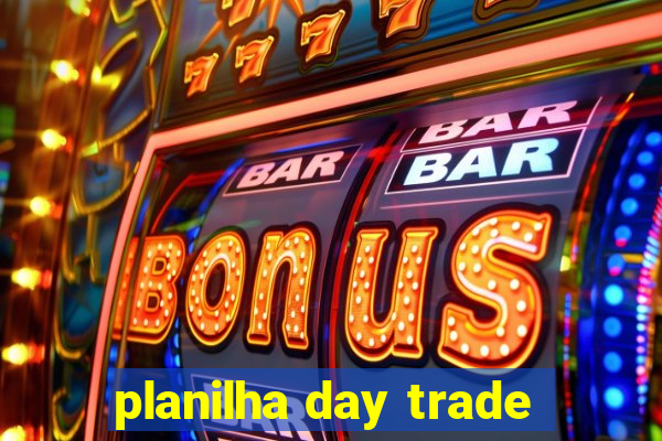 planilha day trade