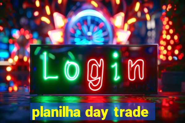 planilha day trade