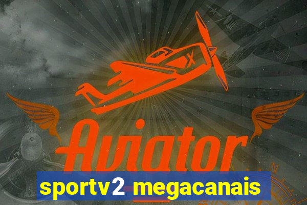 sportv2 megacanais