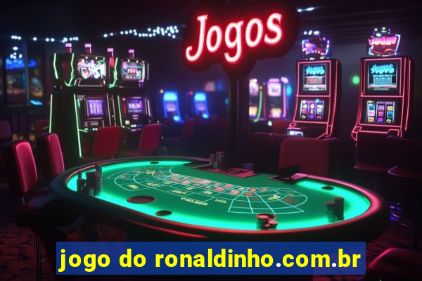 jogo do ronaldinho.com.br