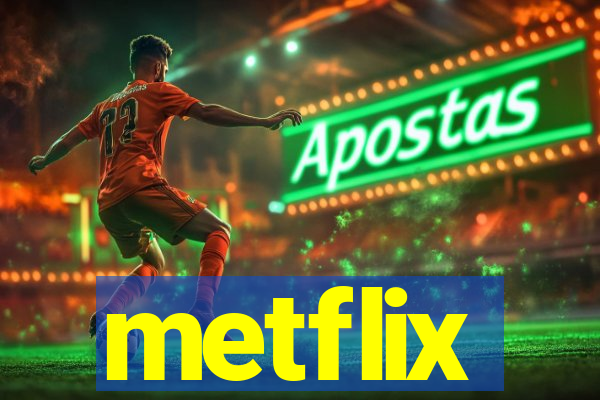 metflix