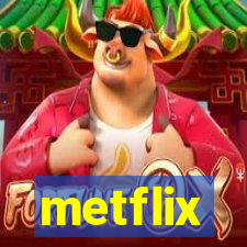 metflix