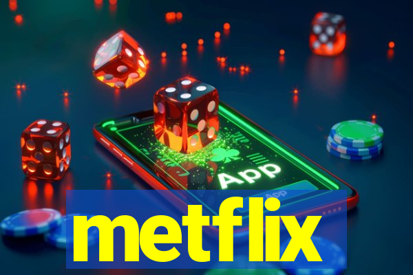 metflix