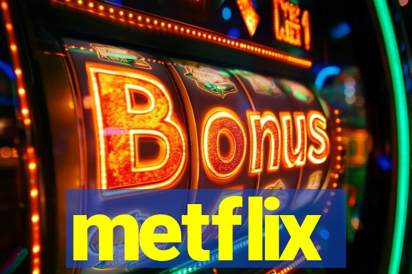 metflix