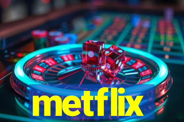 metflix