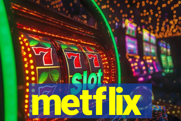 metflix