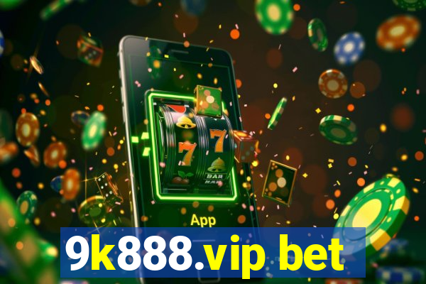 9k888.vip bet