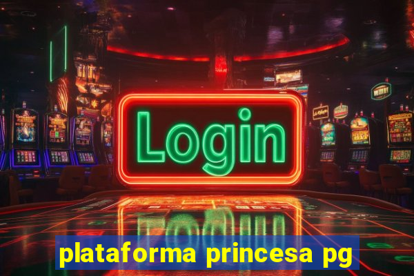 plataforma princesa pg