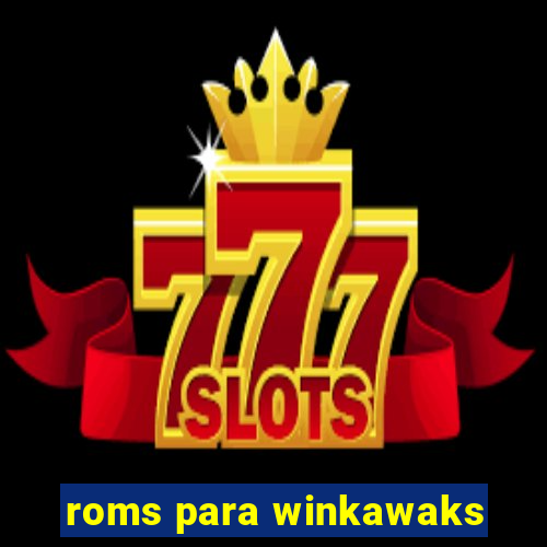 roms para winkawaks