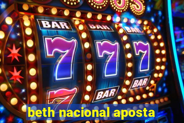 beth nacional aposta