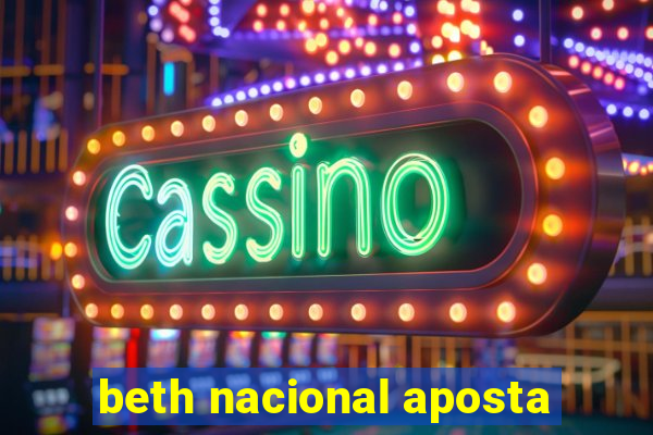 beth nacional aposta