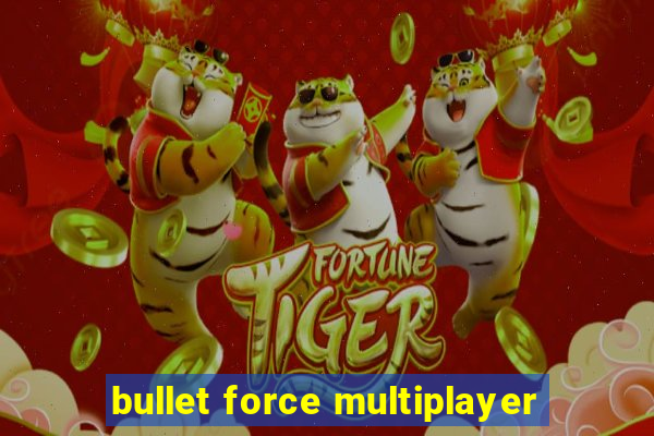 bullet force multiplayer