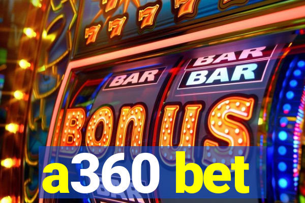 a360 bet