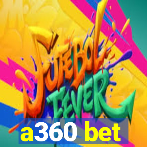 a360 bet