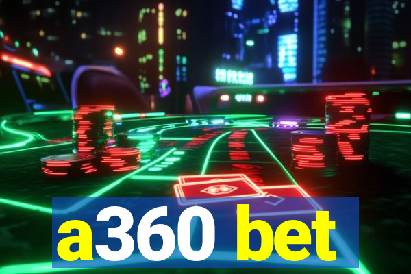 a360 bet