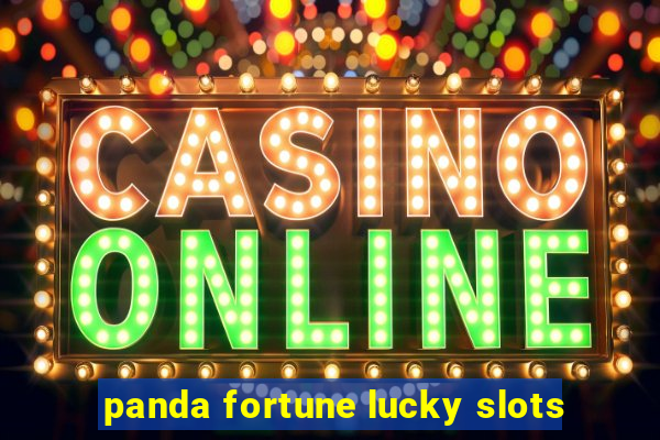 panda fortune lucky slots