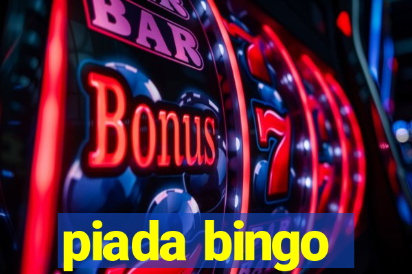 piada bingo