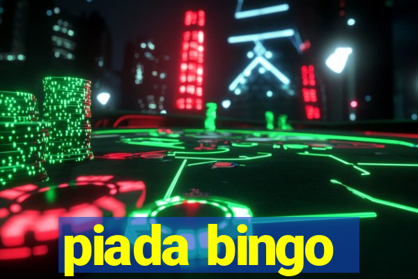 piada bingo