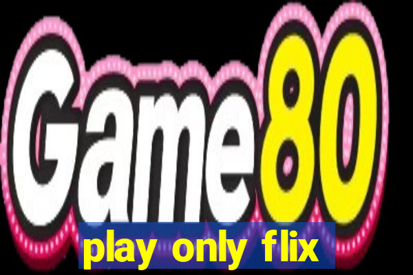 play only flix