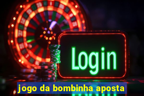 jogo da bombinha aposta