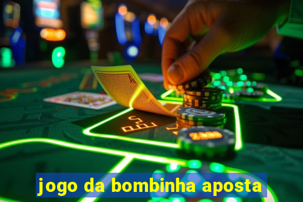 jogo da bombinha aposta