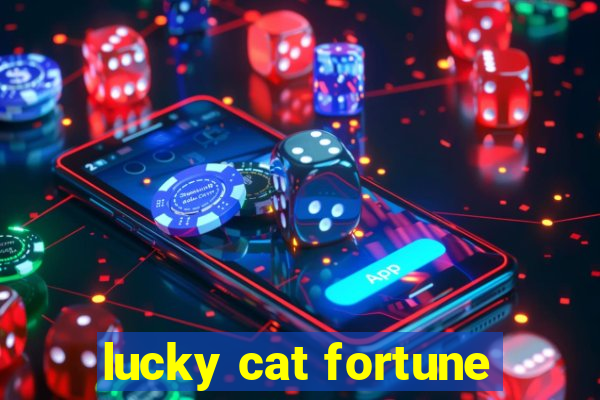 lucky cat fortune